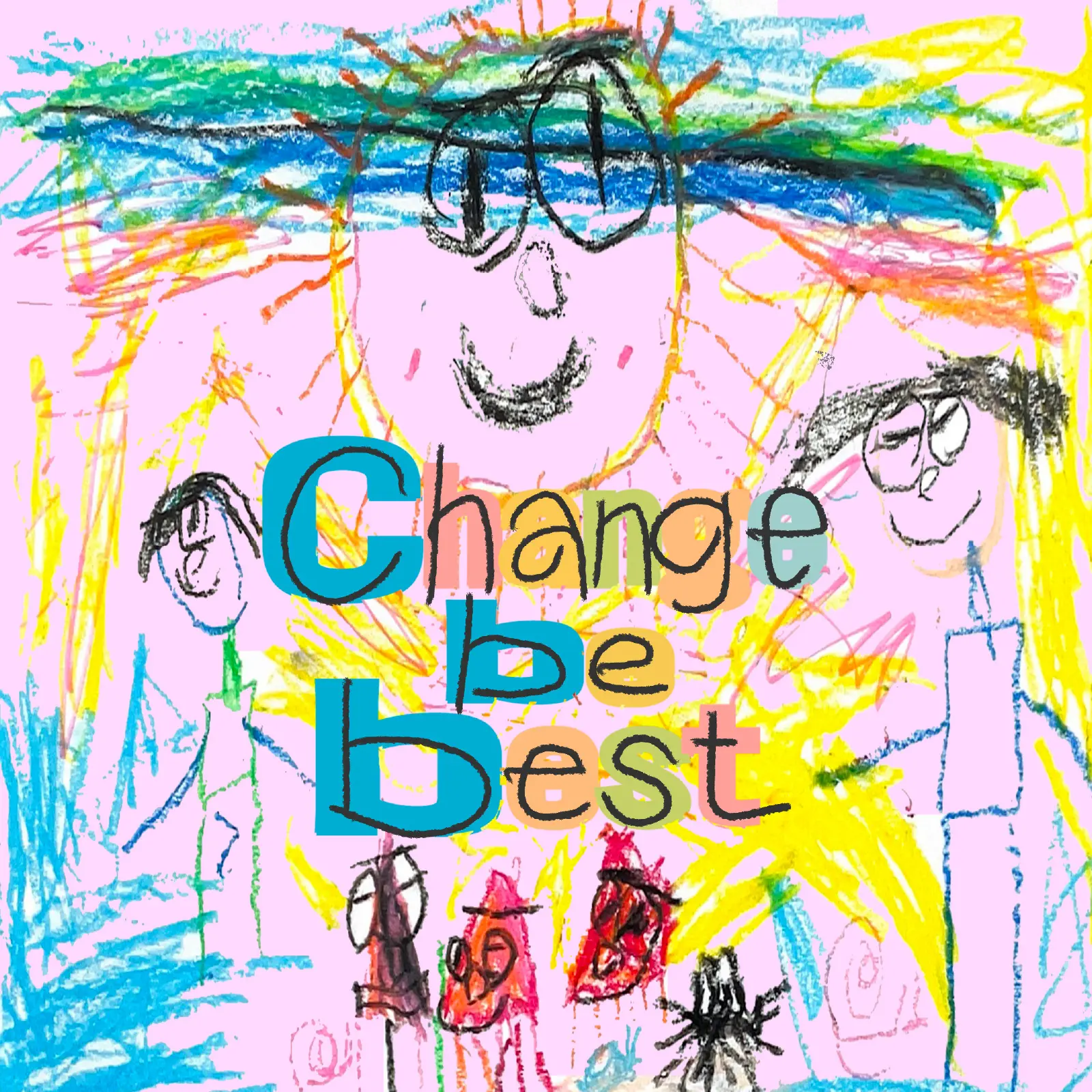 Change be best